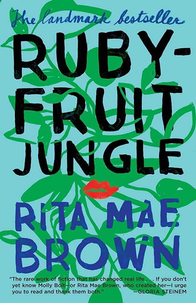 "Rubyfruit Jungle" by Rita Mae Brown (1973)
