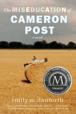 11. "The Miseducation of Cameron Post" by Emily M. Danforth (2012)